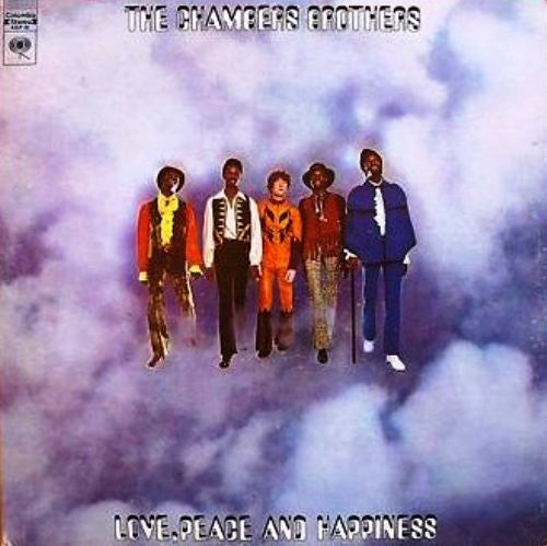 The Chambers Brothers - Love, Peace And Happiness / Live At Bill Graham's Fillmore East