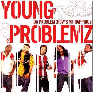 Young Problemz - Da Problem (How's My Rapping?)