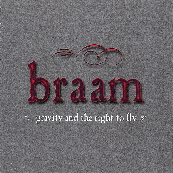 Braam - Gravity And The Right To Fly