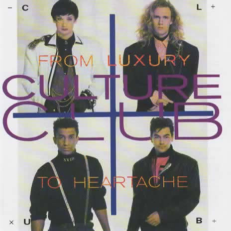 Culture Club - From Luxury To Heartache