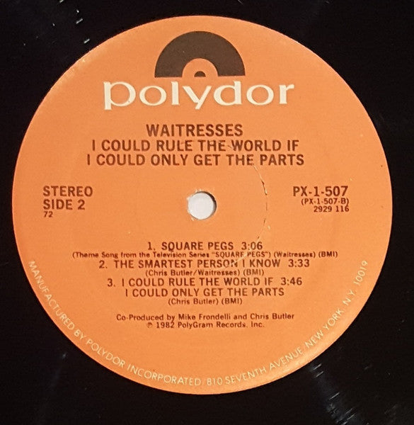 The Waitresses - I Could Rule The World If I Could Only Get The Parts