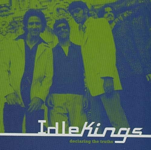 Idle Kings - Declaring The Truths