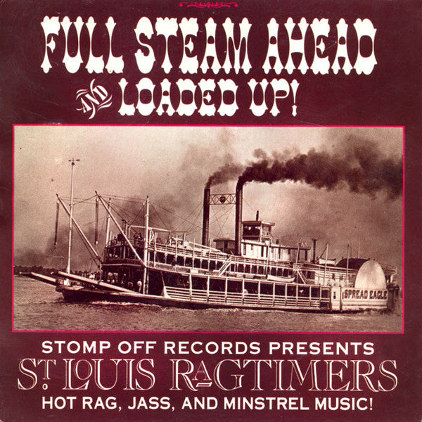 St. Louis Ragtimers - Full Steam Ahead And Loaded Up!