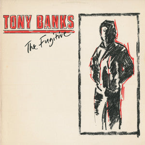 Tony Banks - The Fugitive