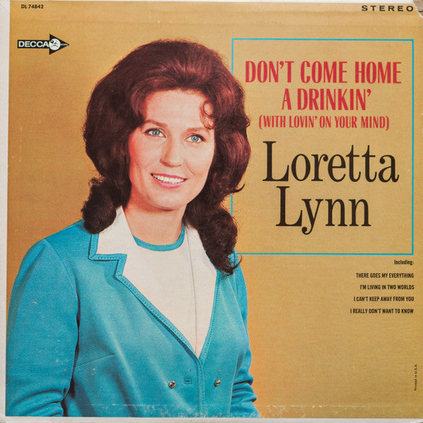 Loretta Lynn - Don't Come Home A Drinkin' (With Lovin' On Your Mind)