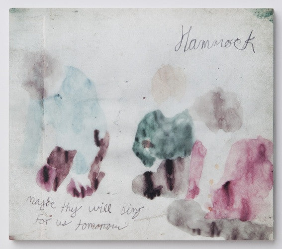 Hammock - Maybe They Will Sing For Us Tomorrow