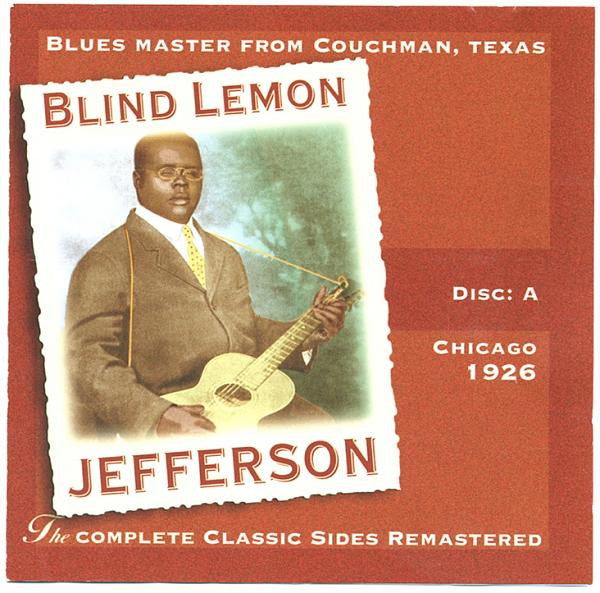 Blind Lemon Jefferson - The Complete 94 Classic Sides Remastered