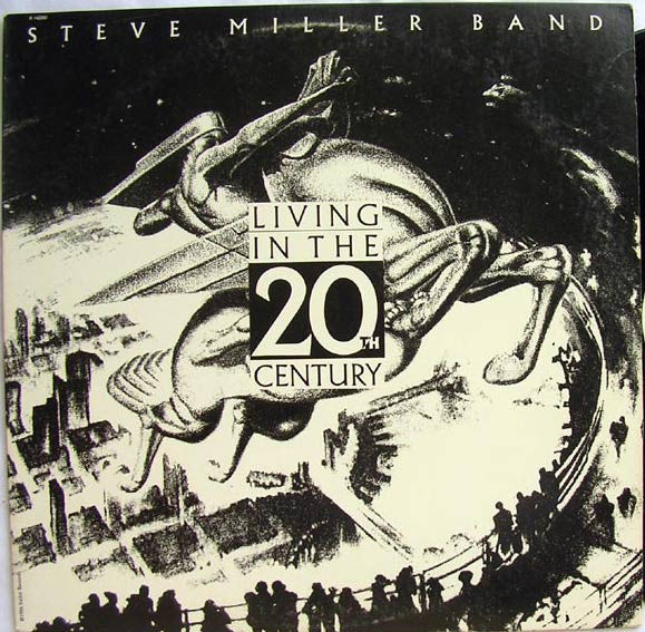 Steve Miller Band - Living In The 20th Century