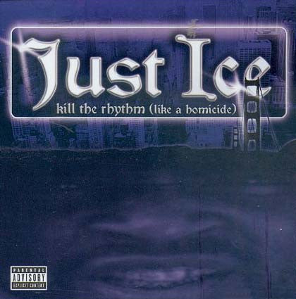 Just-Ice - Kill The Rhythm (Like A Homicide)