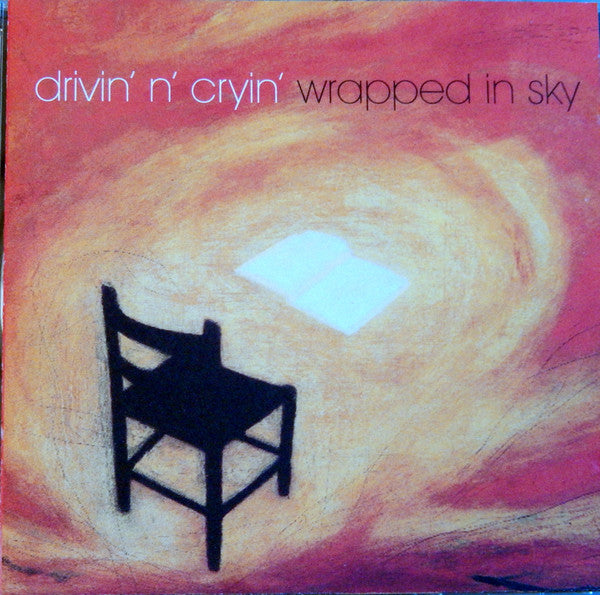 Drivin' N' Cryin' - Wrapped In Sky
