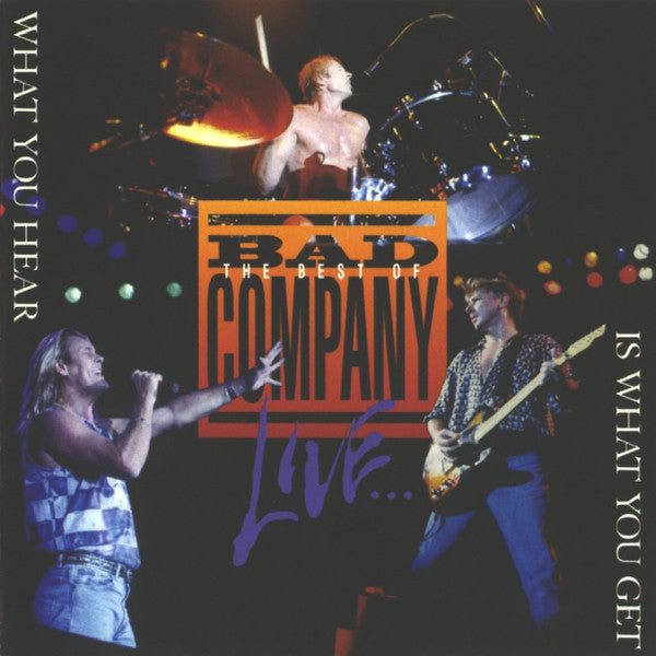 Bad Company (3) - The Best Of Bad Company Live...What You Hear Is What You Get