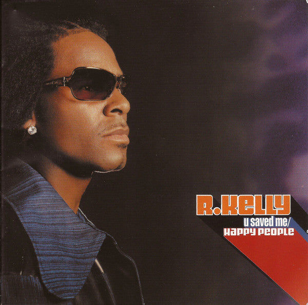 R. Kelly - Happy People / U Saved Me