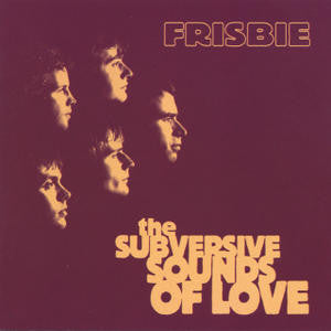 Frisbie (2) - The Subversive Sounds Of Love