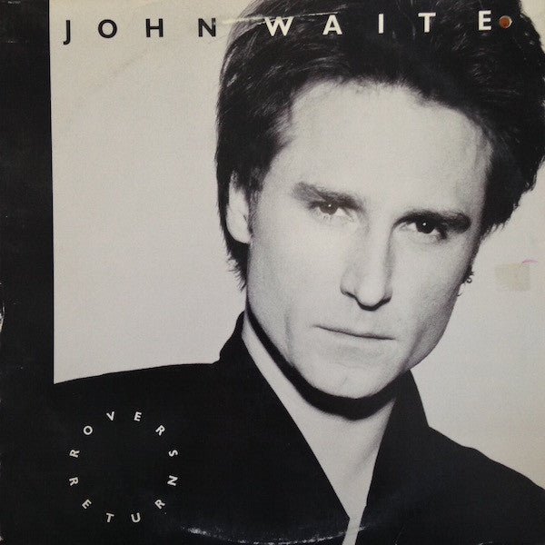 John Waite - Rover's Return