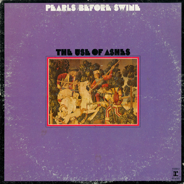 Pearls Before Swine - The Use Of Ashes