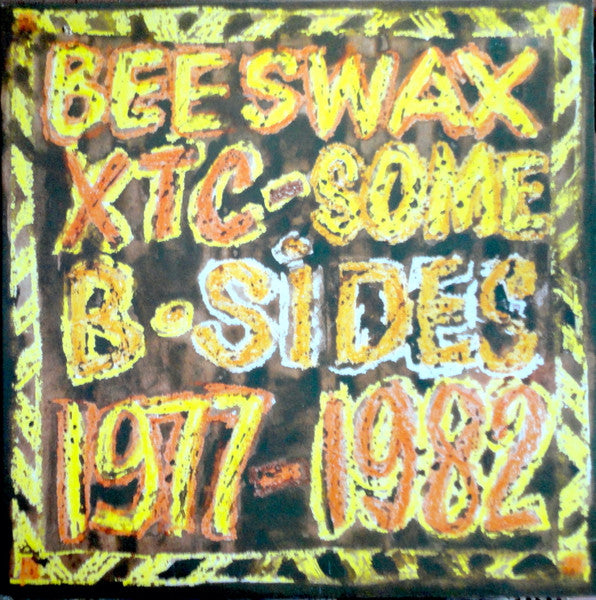 XTC - Beeswax - Some B-Sides 1977-1982