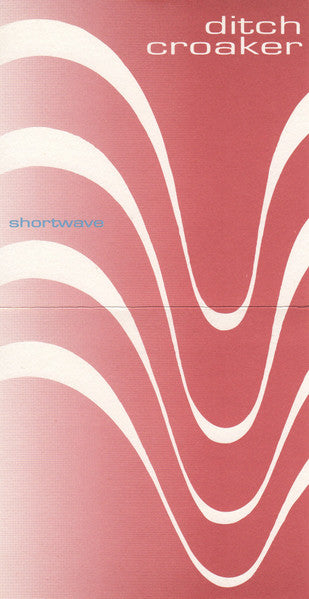 Ditch Croaker - Shortwave