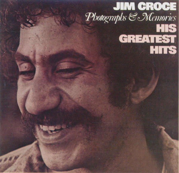 Jim Croce - Photographs & Memories: His Greatest Hits