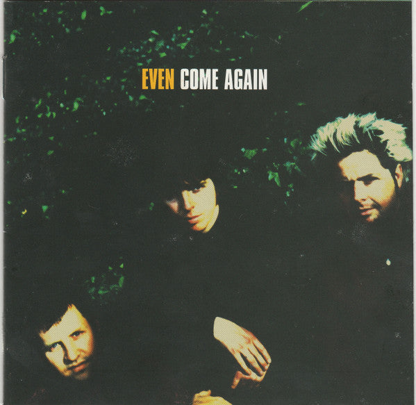 Even - Come Again