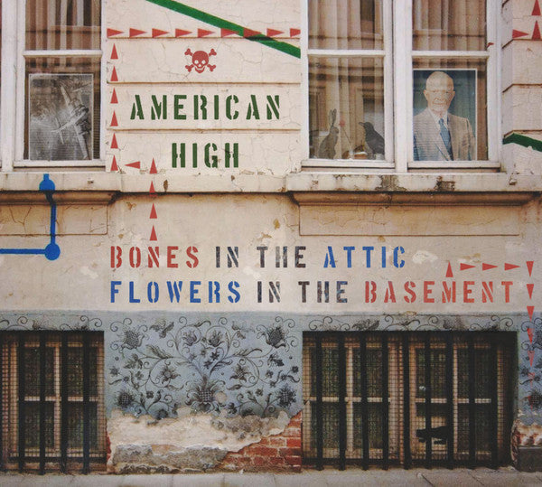 American High - Bones In The Attic, Flowers In The Basement