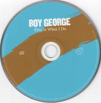 Boy George - This Is What I Do