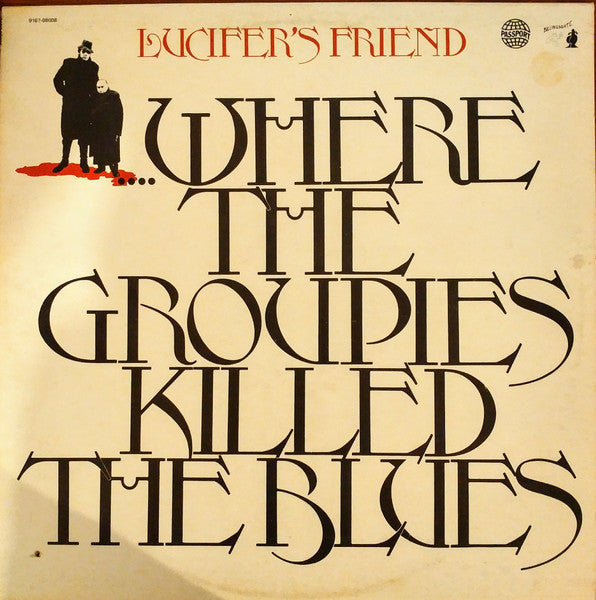 Lucifer's Friend - ...Where The Groupies Killed The Blues