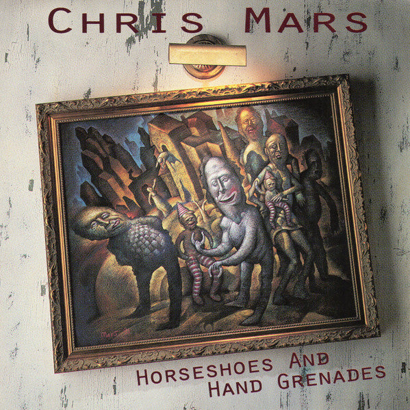 Chris Mars - Horseshoes And Hand Grenades