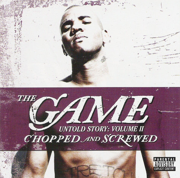 The Game (2) - Untold Story: Volume II - Chopped And Screwed