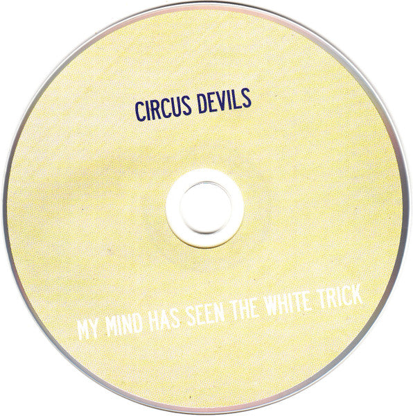 Circus Devils - My Mind Has Seen The White Trick