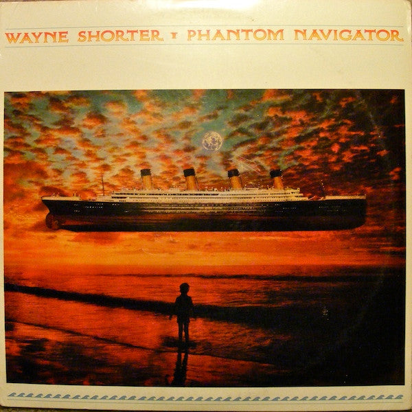 Wayne Shorter - Phantom Navigator