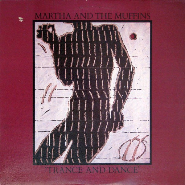 Martha And The Muffins - Trance And Dance