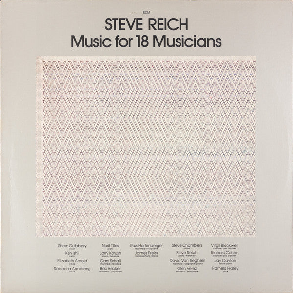 Steve Reich - Music For 18 Musicians