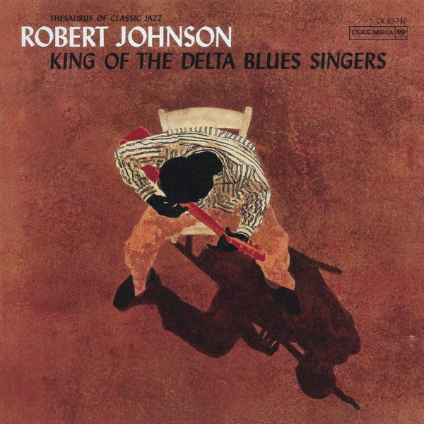Robert Johnson - King Of The Delta Blues Singers