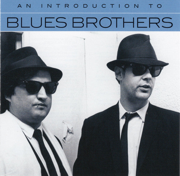 The Blues Brothers - An Introduction To Blues Brothers