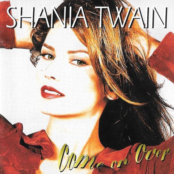 Shania Twain - Come On Over