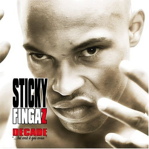 Sticky Fingaz - Decade ...But Wait It Gets Worse