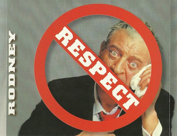 Rodney Dangerfield - No Respect