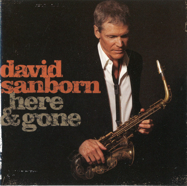 David Sanborn - Here & Gone