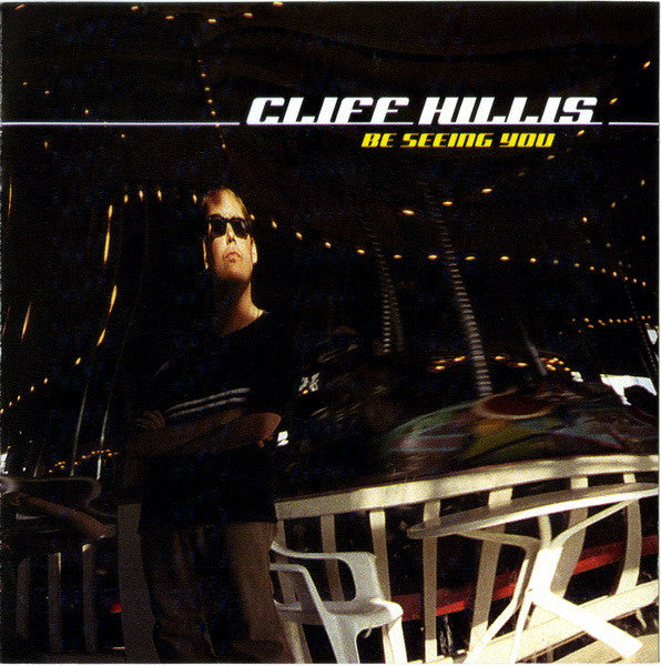 Cliff Hillis - Be Seeing You