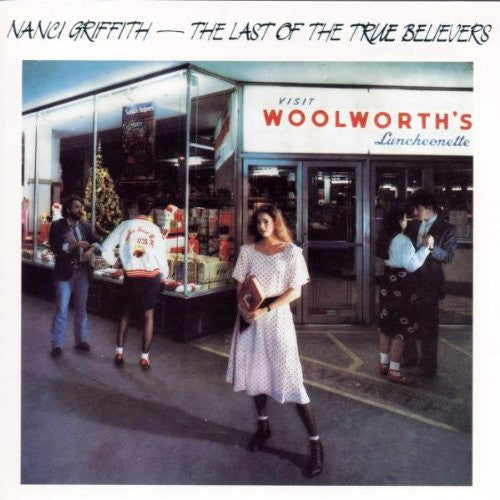 Nanci Griffith - The Last Of The True Believers