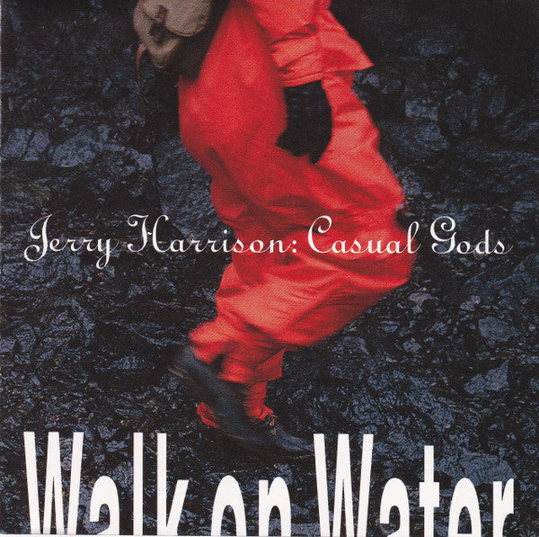 Jerry Harrison: Casual Gods - Walk On Water