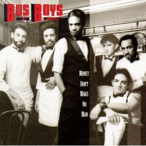 The Bus Boys - Money Don't Make No Man
