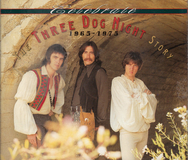 Three Dog Night - Celebrate - The Three Dog Night Story 1965-1975