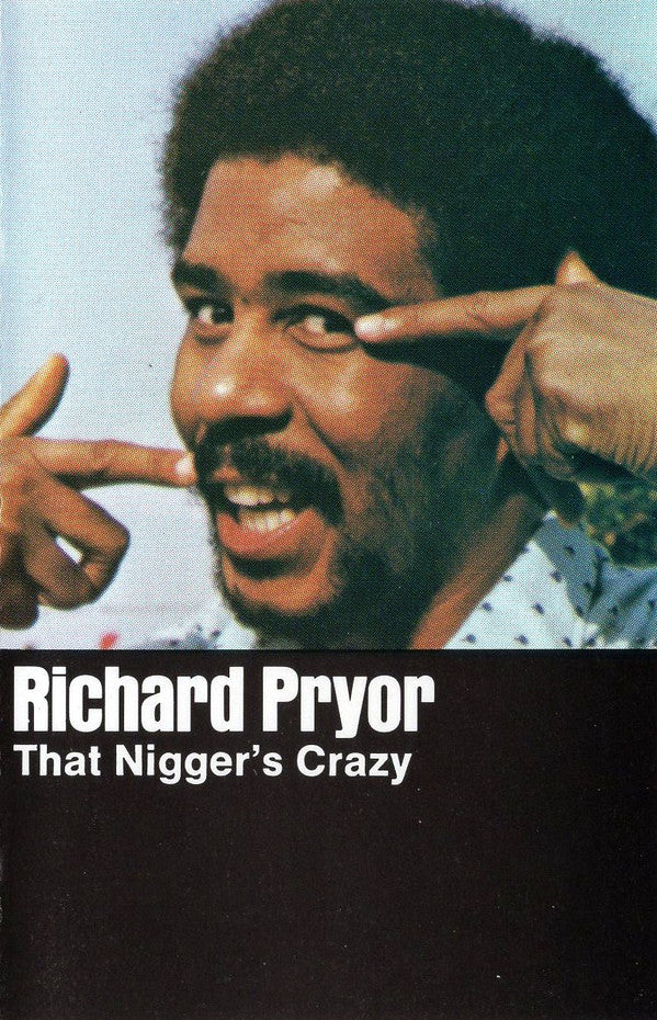 Richard Pryor - That Nigger's Crazy