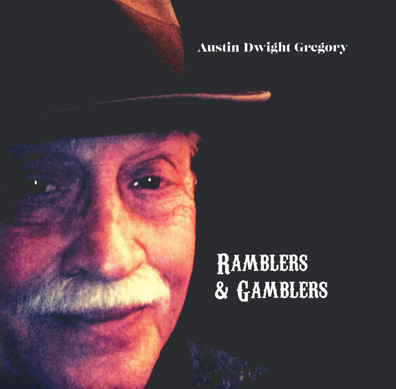 Austin Dwight Gregory - Ramblers & Gamblers - CD in Square Jacket